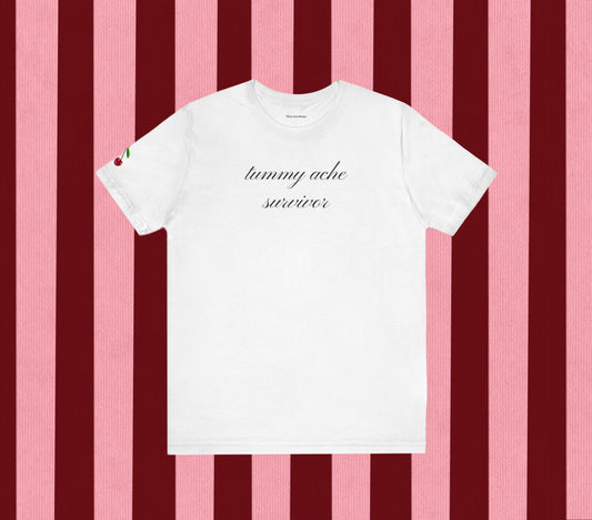 tummy ache survivor t-shirt