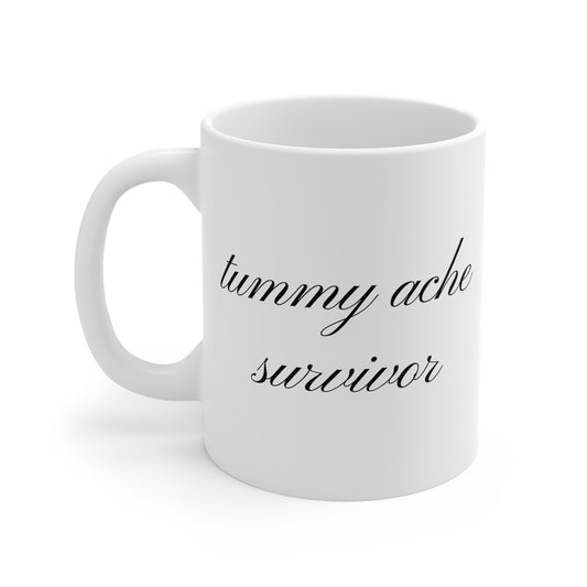 tummy ache survivor mug 11 oz